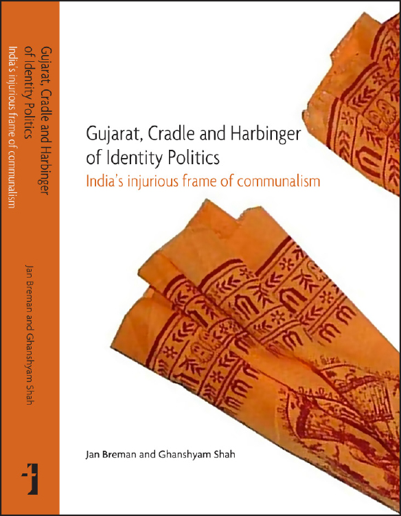 Boek Gujarat, Cradle and Harbinger of Identity Politics - Dr. J Breman en G. Shah