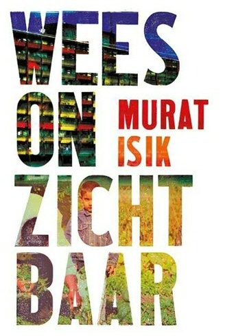 Murat Isik: Wees onzichtbaar