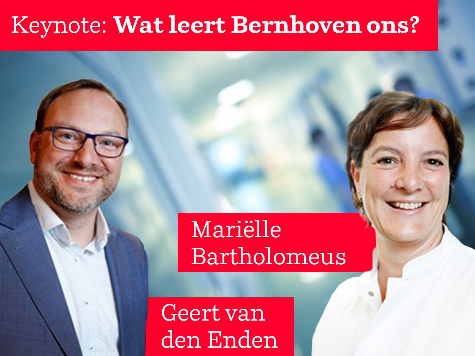 Keynote speakers Geert van den Enden en Mariëlle Bartholomeus