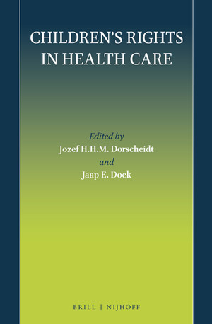 Childrens rights in health care. Editors: Jozef H.H.M. Dorscheidt and Jaap E. Doek