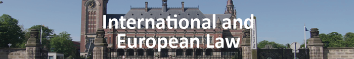 International and European Law