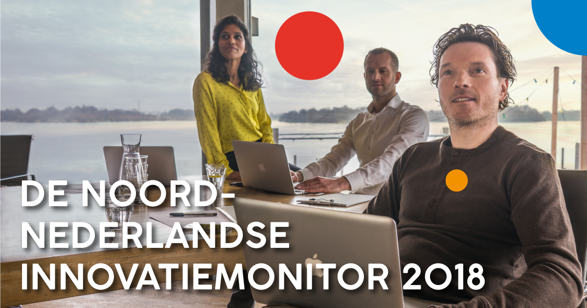 the Northern Netherlands Innovation Monitor 2018