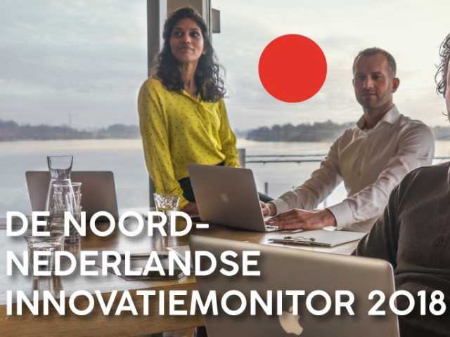 Nieuwe ronde Noord-Nederlandse Innovatiemonitor van start!