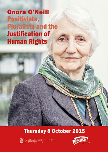 Onora O’Neill: Positivists, Pluralists and the Justification of Human Rights
