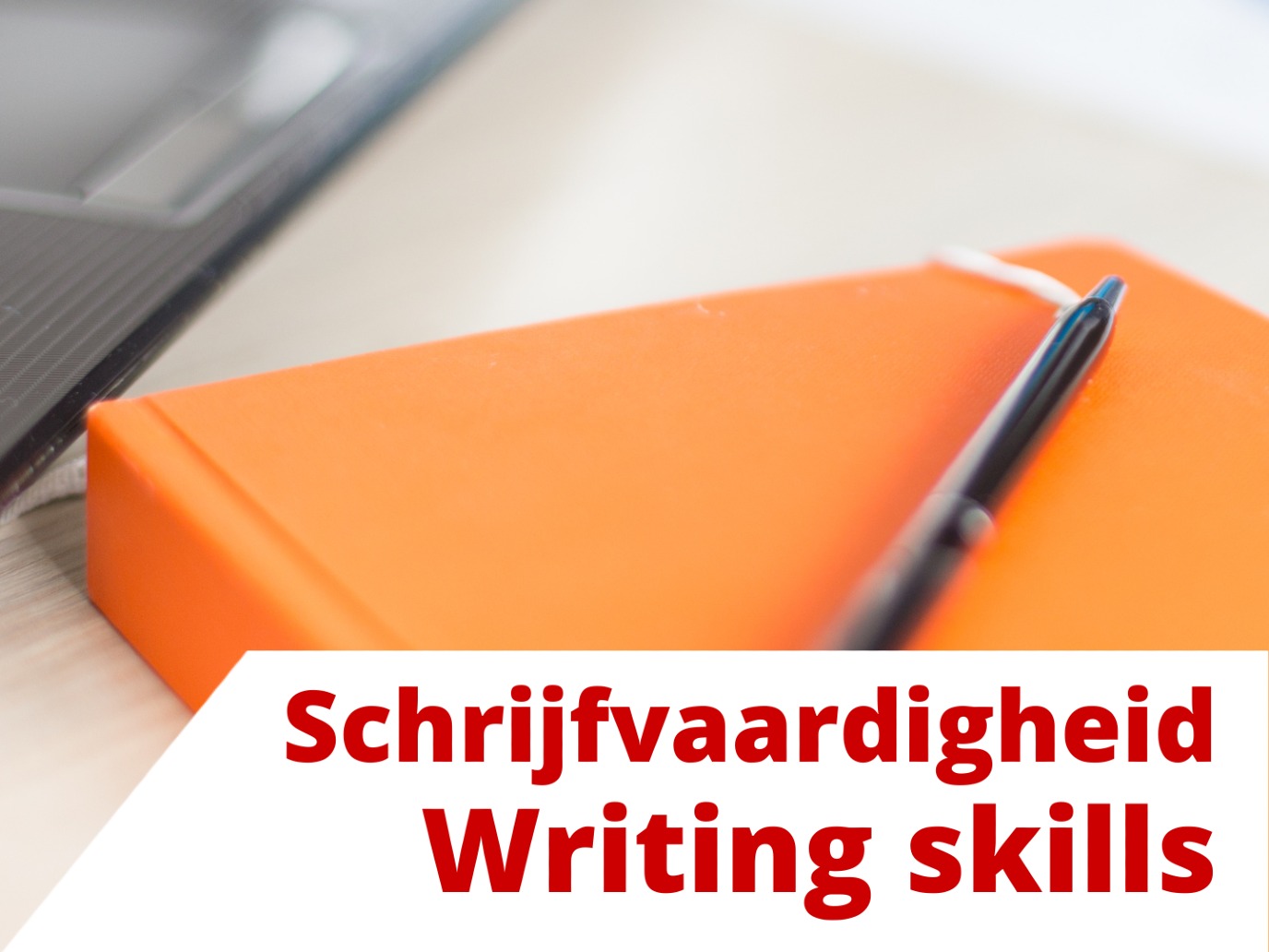 Schrijfvaardigheid Nederlands vanaf B2