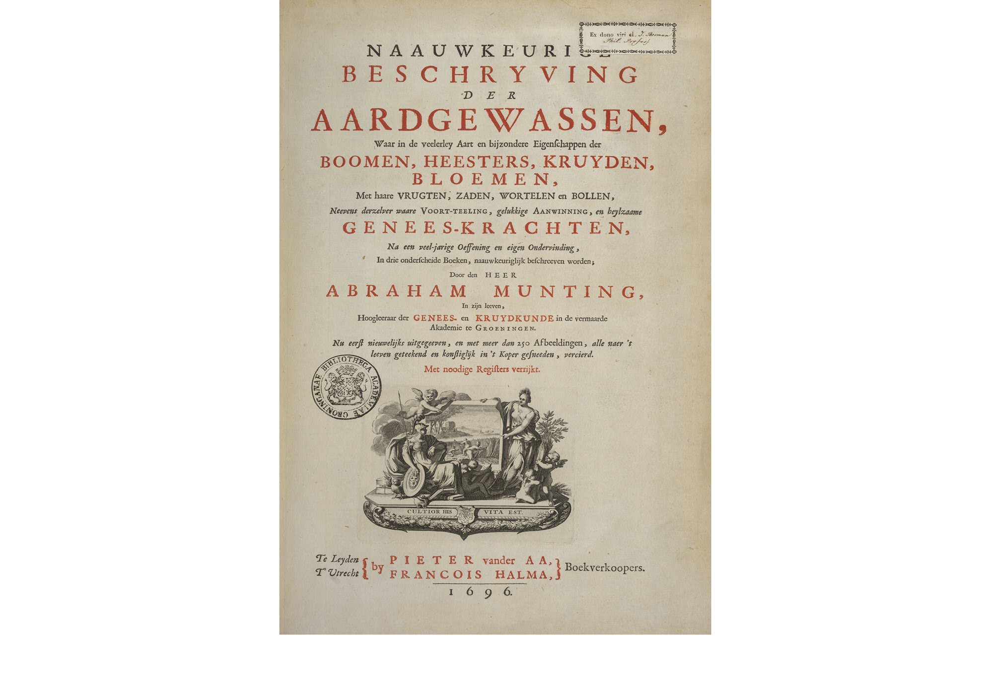 Een exemplaar van de Nauwkeeurige beschrijving der aardgewassen die in bezit is van de Bijzondere Collecties van de UB. Het label in de rechterbovenhoek geeft aan dat het boek door voormalig hoogleraar filosofieJan Bosman (1750-1804) aan de UB is geschonken.A copy of the Naauwkeurige beschrijving der aardgewassen kept at the Special Collections department today. The label in the top-right corner indicates that the book was granted to the university as a gift by a former professor of philosophy named Jan Bosman (1750-1804).