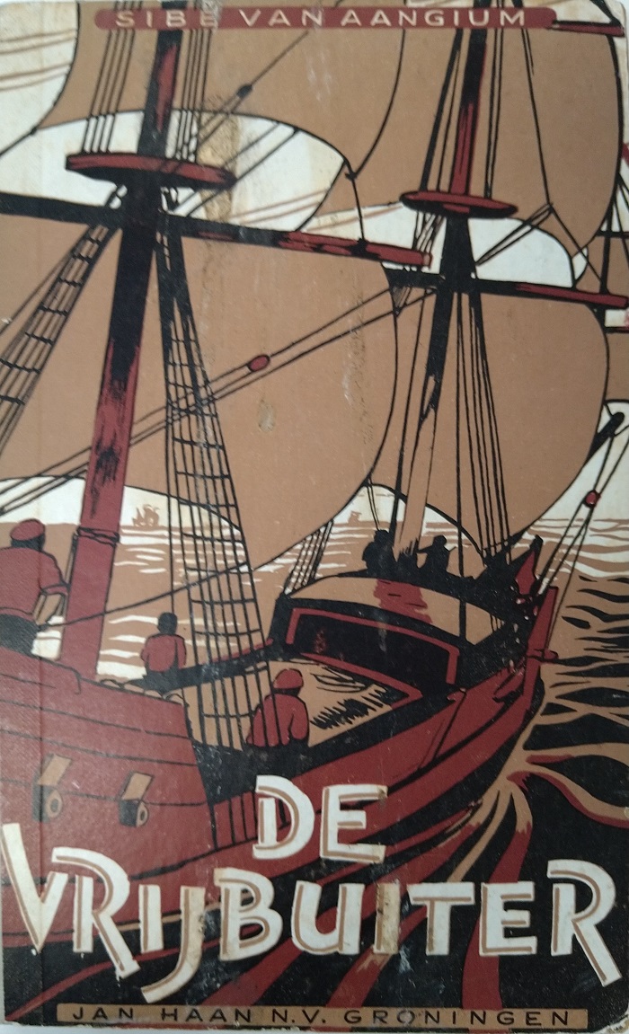 Het 3000ste geschenk: “De Vrijbuiter” door Sibe van Aangium, uitgave van Jan Haan, GroningenThe 3000th gift: “De Vrijbuiter” by Sibe van Aangium, published by Jan Haan, Groningen