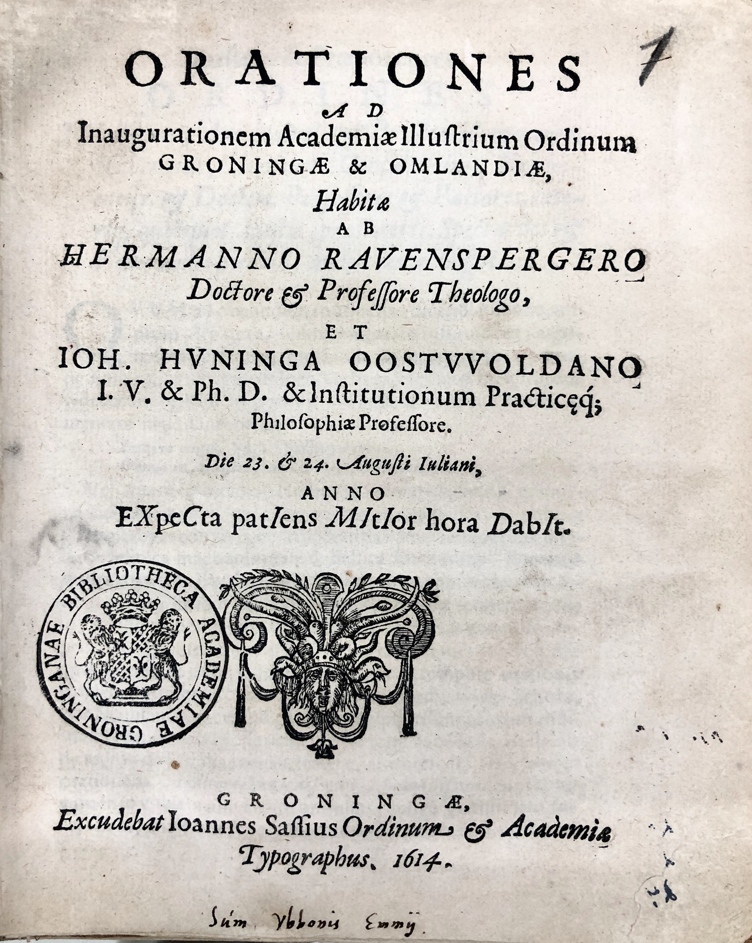 4. Orationes ad inaugurationem Academiae illustrium ordinum Groningae et Omlandiae (Groningen 1614) = UB Groningen, 36B 4889 (persoonlijk exemplaar van Ubbo Emmius)4. Orationes ad inaugurationem Academiae illustrium ordinum Groningae et Omlandiae (Groningen 1614) = UB Groningen, 36B 4889 (Ubbo Emmius' private copy)