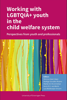 Working with LGBTQIA+ youth in the child welfare system published with University of Groningen Press