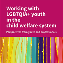 Working with LGBTQIA+ youth in the child welfare system