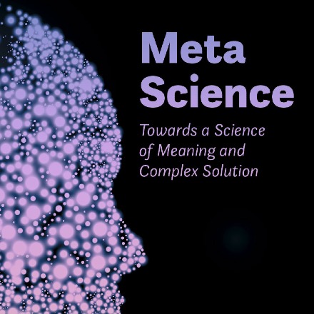 New UGP publication: Meta Science: Towards a Science of Meaning and Complex Solutions
