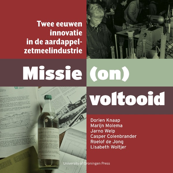 Nieuwe UGP publicatie: Missie (on)voltooid: Twee eeuwen innovatie in de aardappelzetmeelindustrie