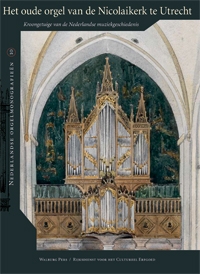 Het oude orgel van de Nicolaikerk te Utrecht
