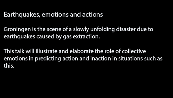 Earthquakes, Emotions and Actions  - prof.dr. Tom Postmes