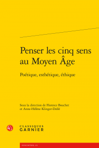 Penser les cinq sens au Moyen Âge: Poétique, esthétique, éthique