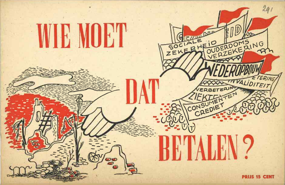 Wie moet dat betalen? Een korte uiteenzetting over onze financiële nood, onze belastingpolitiek en het beleid van minister Lieftinck, H.J. Hofstra (PvdA) 1948.
