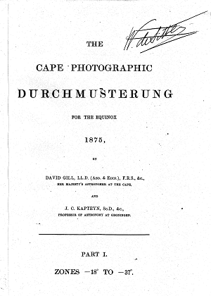 The title page of the first volume of the Cape Photographic Durchmusterung. The page shown here is from one of the copies of the CPD in the library of the Kapteyn Astronomical Institute. The signature of Willem de Sitter has been crossed out; it presumably has been de Sitter's private copy.