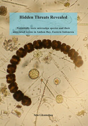 Thesis Sem Likumahua - Hidden threats revealed - Potentially toxic microalga species and their associated toxins in Ambon Bay, Eastern Indonesia