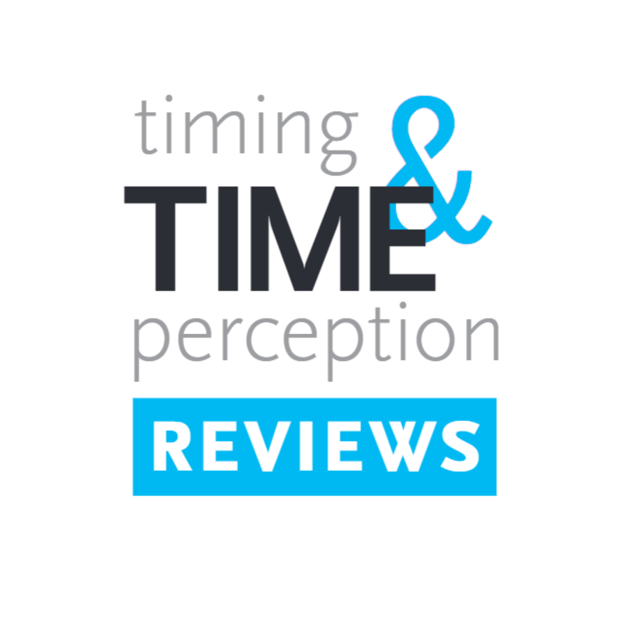 Timing & Time Perception: Reviews Timing & Time Perception: Reviews