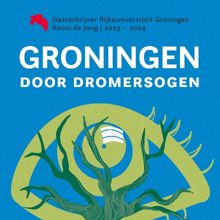 Verschenen bij UGP: Groningen door dromersogen