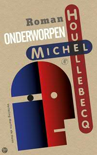 Onderworpen - Michel Houellebecq