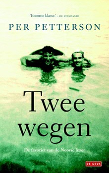 Twee wegen - Per Petterson (De Geus, 2015)