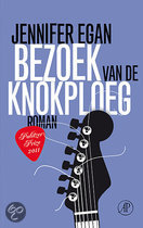 Jennifer Egan: Bezoek van de knokploeg