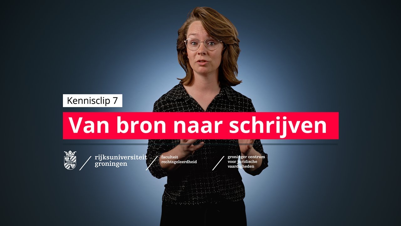 Kennisclip 7: Van bron naar schrijven