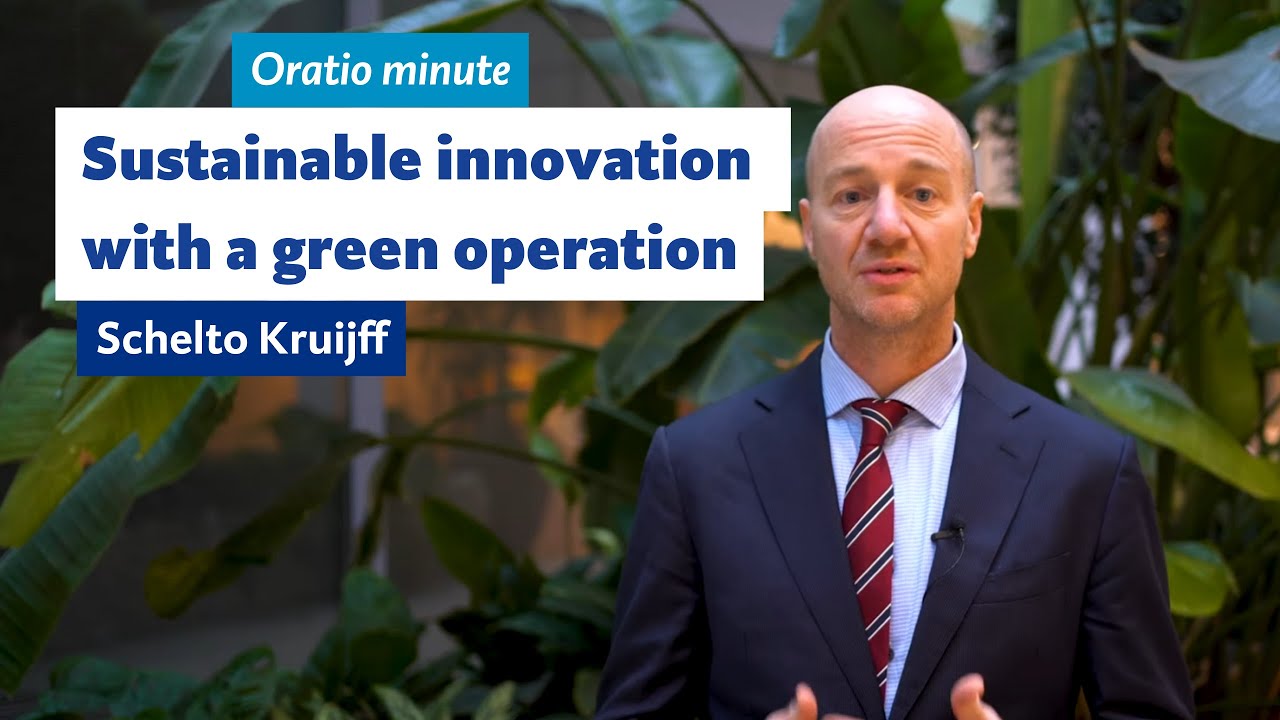 Sustainable innovation with a green operation - Schelto Kruijff | Oratio minute