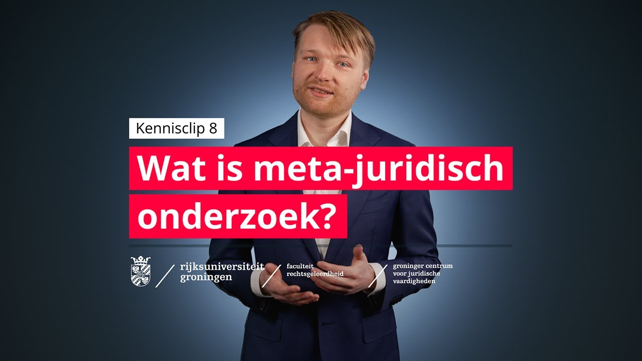 Kennisclip 8: Wat is meta-juridisch onderzoek? 
