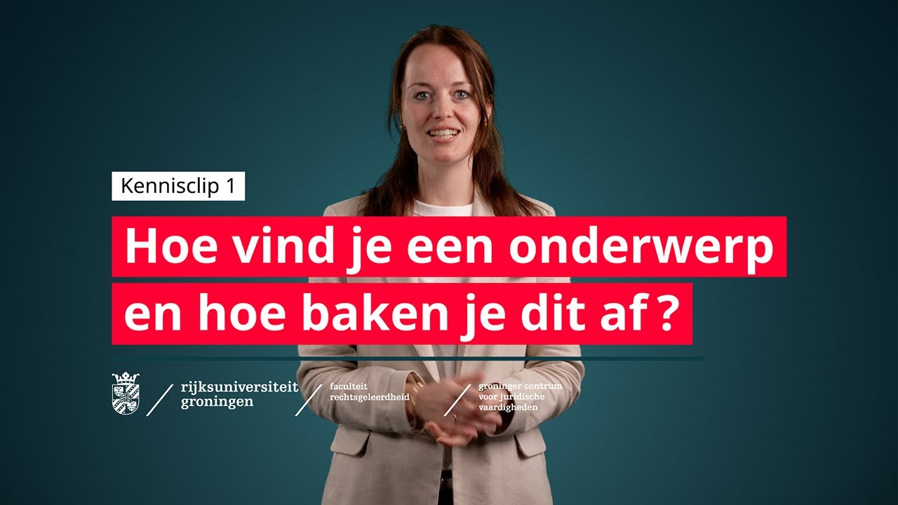 Kennisclip 1: Hoe vind je een onderwerp en hoe baken je dit af?