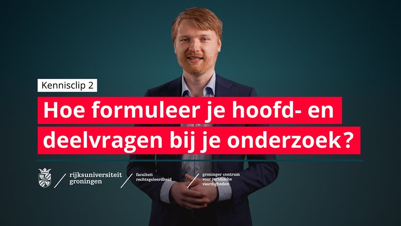 Kennisclip 2: Hoe formuleer je hoofd- en deelvragen bij je onderzoek?
