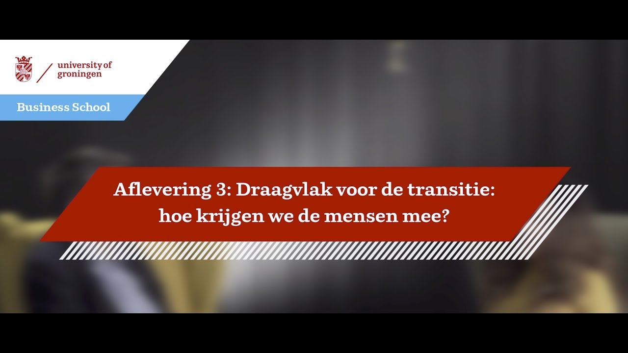 Aflevering 3: Draagvlak voor de transitie: hoe krijgen we de mensen mee?